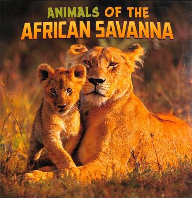 Animals of the African Savanna (Wild Biomes) 1398224758 Book Cover