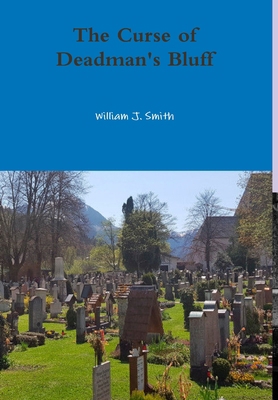 The Curse of Deadman's Bluff 0359436625 Book Cover