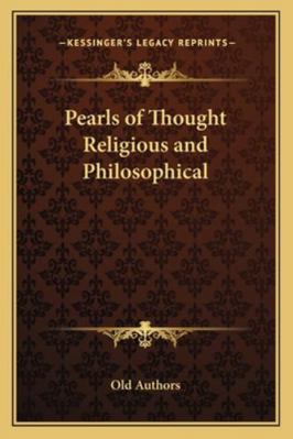 Pearls of Thought Religious and Philosophical 1162757264 Book Cover