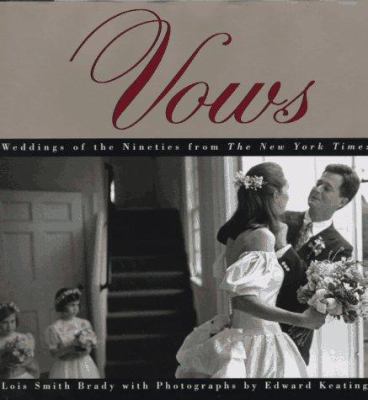 Vows: A Celebration of Weddings Featured in the... 0688150527 Book Cover