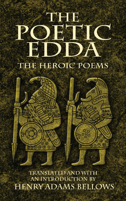 The Poetic Edda: The Heroic Poems 0486460215 Book Cover