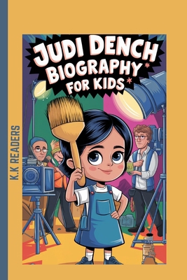 Judi Dench Biography for Kids: A Girl Who Never...            Book Cover