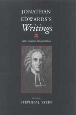 Jonathan Edwards S Writings: Text, Context, Int... 0253330823 Book Cover