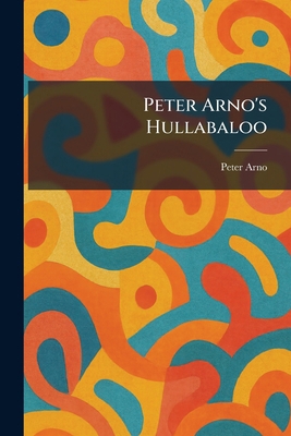 Peter Arno's Hullabaloo 1025329961 Book Cover