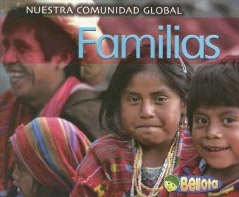 Families/ Families (Nuestra Comunidad Global/ O... [Spanish] 1432904531 Book Cover