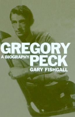 Gregory Peck: A Biography 1451698496 Book Cover