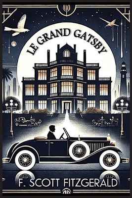 Le Grand Gatsby [French] B0DP3P7XW5 Book Cover