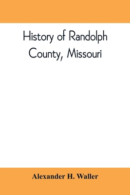 History of Randolph County, Missouri 9389397421 Book Cover