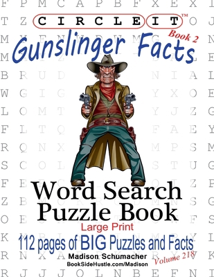 Circle It, Gunslinger Facts, Book 2, Word Searc... [Large Print] 1950961028 Book Cover