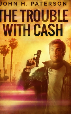 The Trouble With Cash 1715771028 Book Cover