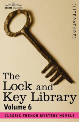 The Lock and Key Library: Classic French Myster... 1602064636 Book Cover