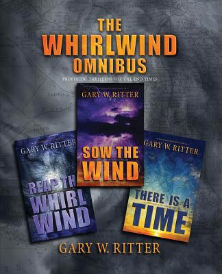 The Whirlwind Omnibus: Prophetic Thrillers For ... 1070808067 Book Cover
