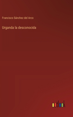 Urganda la desconocida [Spanish] 3368049577 Book Cover