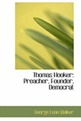 Thomas Hooker: Preacher, Founder, Democrat 0554859653 Book Cover