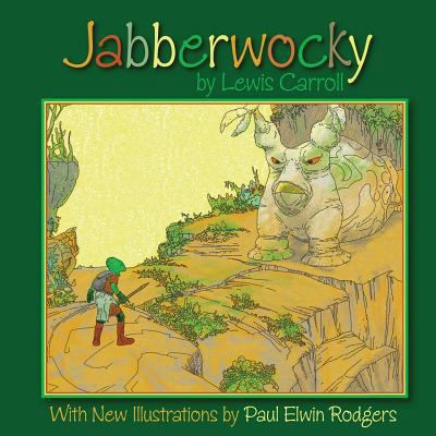 Jabberwocky: With New Illustrations by Paul Elw... 1480095656 Book Cover