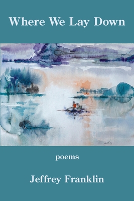 Where We Lay Down 1954353952 Book Cover