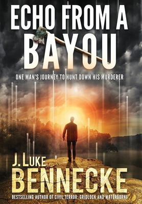 Echo From A Bayou: One Man's Journey to Hunt Do... B0CDZ8ND6Q Book Cover