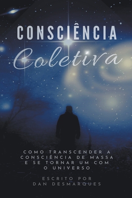 Consciência Coletiva: Como Transcender a Consci... [Portuguese] 1393121047 Book Cover