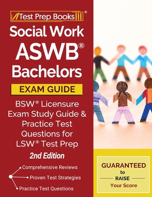 Social Work ASWB Bachelors Exam Guide: Bsw Lice... 1628459336 Book Cover