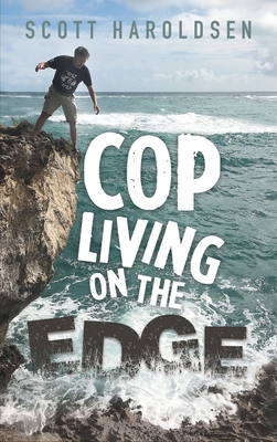 Cop Living on the Edge 1956010734 Book Cover