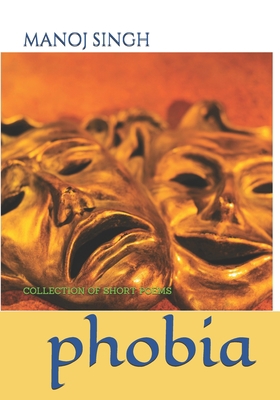 Phobia: Collection of Short Poems B09BYCYT6S Book Cover