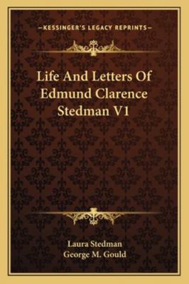 Life And Letters Of Edmund Clarence Stedman V1 1162939389 Book Cover