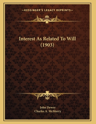 Interest As Related To Will (1903) 1164821865 Book Cover