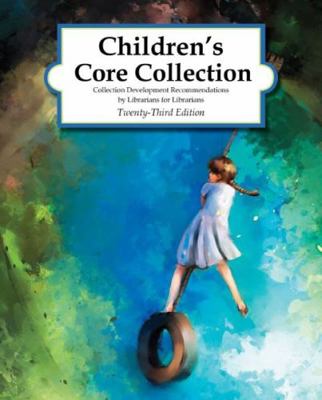 Children's Core Collection, 23rd Edition (2018) 168217235X Book Cover