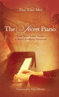 The Secret Piano: From Mao's Labor Camps to Bac... 1611090776 Book Cover