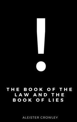 The Book of the Law and the Book of Lies 1365529738 Book Cover