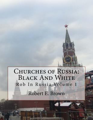 Churches of Russia: Black And White: Rob In Rus... 1530034752 Book Cover