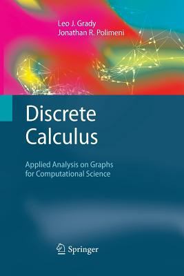 Discrete Calculus: Applied Analysis on Graphs f... 1447157370 Book Cover