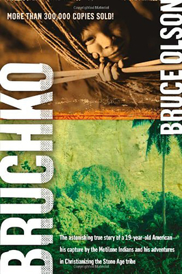 Bruchko: The Astonishing True Story of a 19-Yea... 159185993X Book Cover