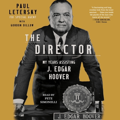 The Director: My Years Assisting J. Edgar Hoover 1797127764 Book Cover