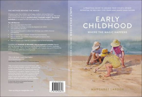 Early Childhood: Where the Magic Happens 1763818616 Book Cover