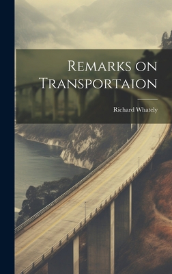 Remarks on Transportaion 1020878460 Book Cover