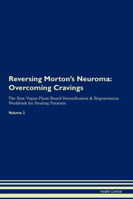 Reversing Morton's Neuroma: Overcoming Cravings... 1395863776 Book Cover