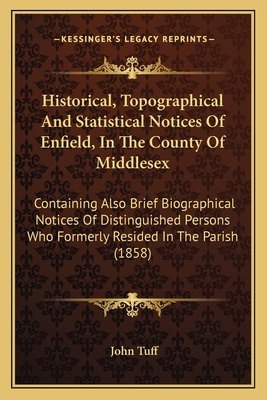 Historical, Topographical And Statistical Notic... 1164671510 Book Cover