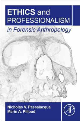 Ethics and Professionalism in Forensic Anthropo... 0128120657 Book Cover