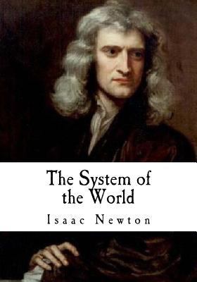The System of the World: The Principia 1720489246 Book Cover