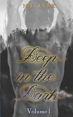 Deep in the Dark: Volume 1 1092869409 Book Cover