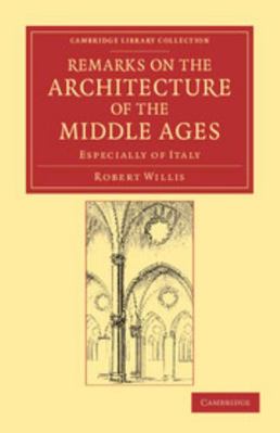 Remarks on the Architecture of the Middle Ages:... 1108051774 Book Cover