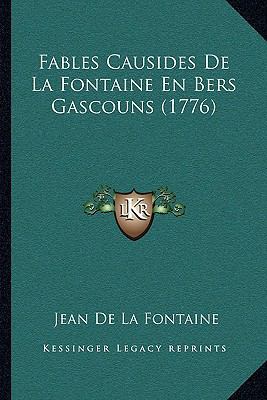 Fables Causides De La Fontaine En Bers Gascouns... [French] 1166044246 Book Cover