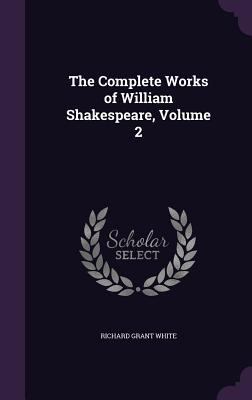 The Complete Works of William Shakespeare, Volu... 1341278077 Book Cover