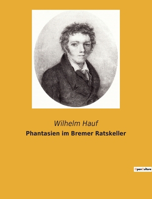 Phantasien im Bremer Ratskeller [German] 2385084198 Book Cover