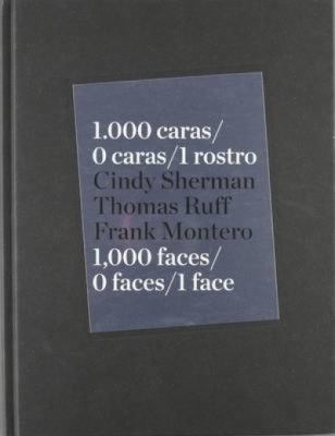 Cindy Sherman, Thomas Ruff & Frank Montero: 100... 8415303157 Book Cover