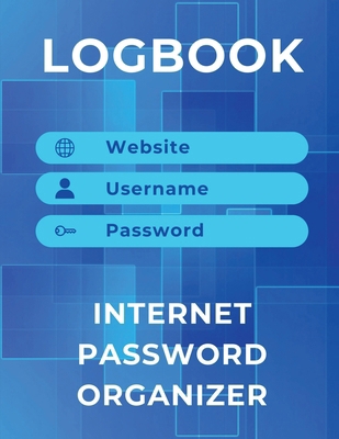 Log Book: Internet Password Organizer            Book Cover