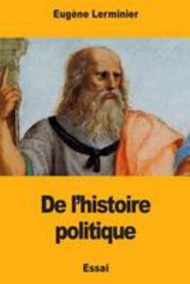 De l'histoire politique [French] 1976474523 Book Cover