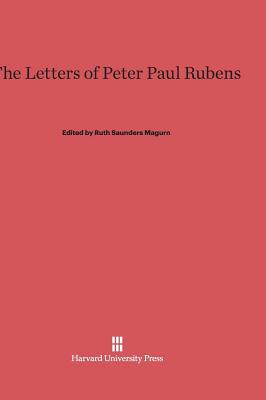 The Letters of Peter Paul Rubens 0674432347 Book Cover