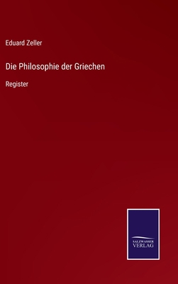 Die Philosophie der Griechen: Register [German] 3375058659 Book Cover